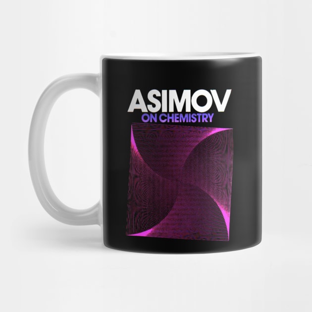 Asimov - Chemistry by Oskyposters